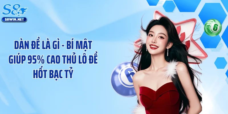 Dàn Đề Là Gì - Bí Mật Giúp 95% Cao Thủ Lô Đề Hốt Bạc Tỷ