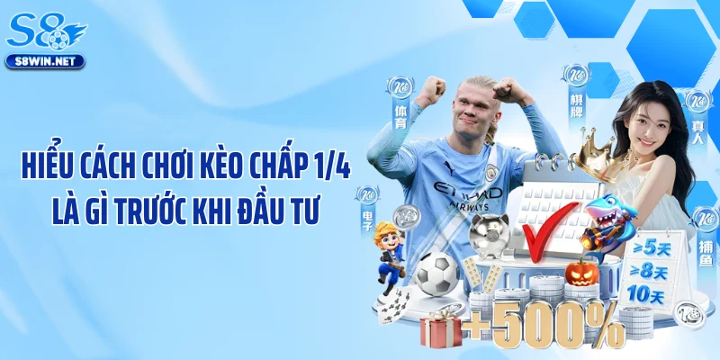 Hiểu cách chơi kèo chấp 1/4 là gì trước khi đầu tư